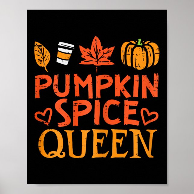 Pumpkin Spice Queen Fun Autumn Fall Season Women G Poster (Front)