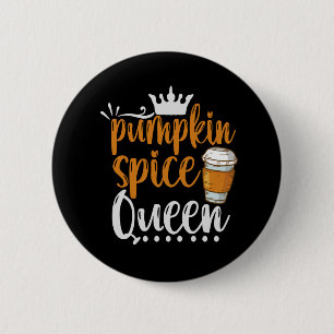 Pumpkin Spice Queen Funny Thanksgiving Fall Gift 6 Cm Round Badge