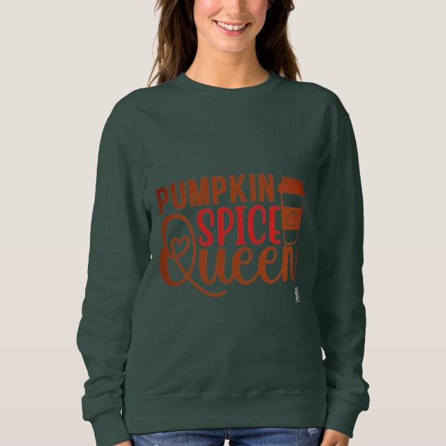 Pumpkin Spice Queen Sweatshirt (Front)