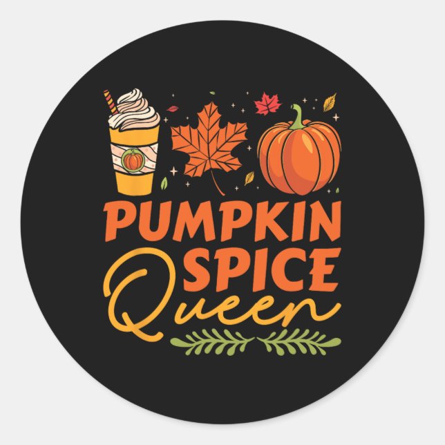 Pumpkin Spice Queen Thanksgiving Autumn Fall  Classic Round Sticker (Front)