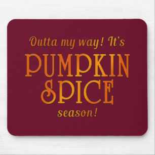 PUMPKIN SPICE Season Humour Mouse Mat