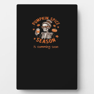 Pumpkin Spice Season is Comming Soon Halloween Fal Plaque