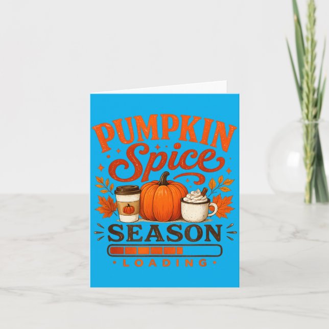 Pumpkin Spice Season Loading Funny Fall Autumn Card (Front)