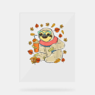 Pumpkin Spice Sloth Fall Leaves Thanksgiving Autum Acrylic Sign