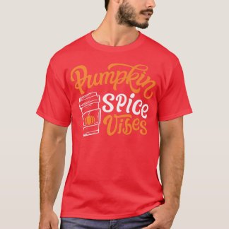 Pumpkin Spice Vibes Cute Autumn Fall Yall Coffee L T-Shirt