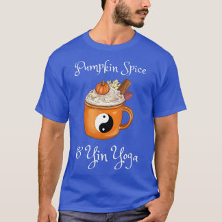 Pumpkin Spice Yin Yoga Funny Yogi Fall Autumn Hall T-Shirt