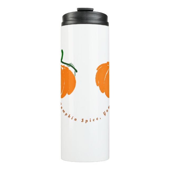Pumpkin Spice, Yum! Thermal Tumbler (Front)