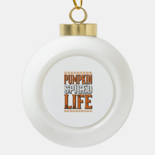 Pumpkin Spiced Life Vintage Halloween Typography D Ceramic Ball Christmas Ornament