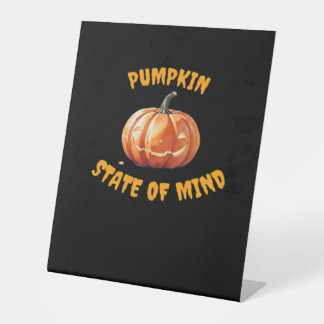 Pumpkin State of Mind - Halloween Classic T-Shirt Pedestal Sign