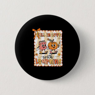 Pumpkin Teacher Preppy Fall In Love With Learning 6 Cm Round Badge
