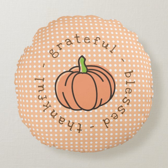 Pumpkin Thankful Grateful Blessed Thanksgiving Round Cushion (Front)