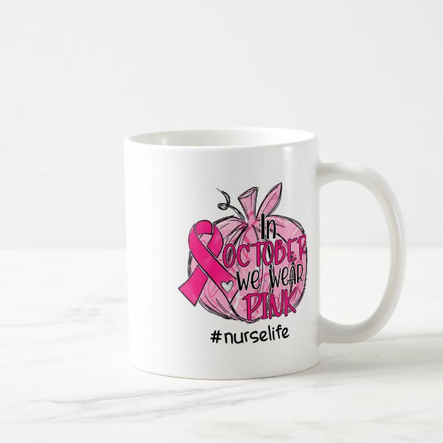 Pumpkin We Wear Pink Breast Cancer Awareness Nurse Coffee Mug (Right)