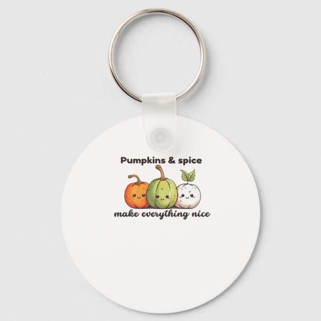 Pumpkins And Spice Make Everything Nice Key Ring (Front)