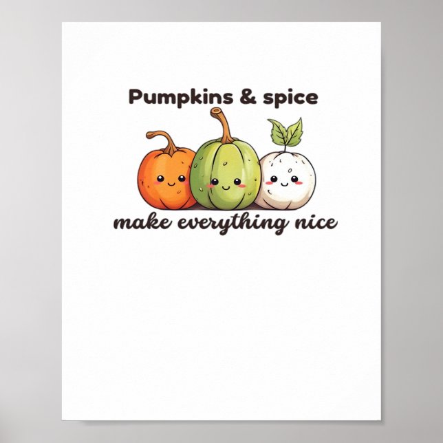 Pumpkins And Spice Make Everything Nice Poster (Front)