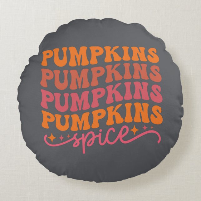 Pumpkins Pumpkins Pumpkins Pumpkins Spice Round Cushion (Front)