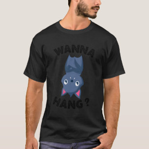Pun Bat Wanna Hang T-Shirt