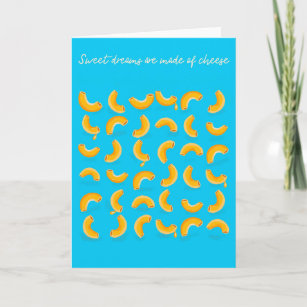 Pun card sweet dreams are made of cheese 