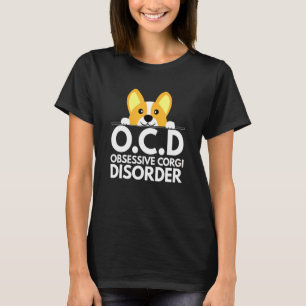 Pun Dog Obsessive Corgi Corgi T-Shirt
