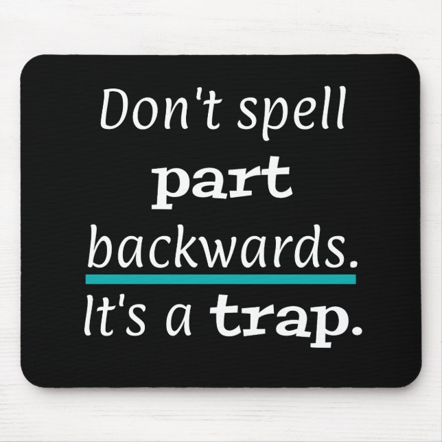 PUN Don't Spell Part Backwayrds Funny Mouse Mat (Front)