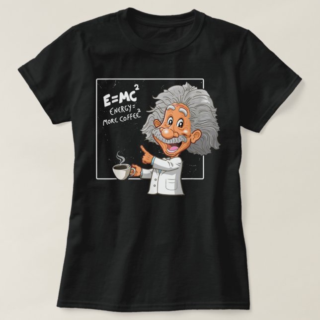 Pun Energy Is More Coffee Scientists, Funny Scienc T-Shirt (Design Front)