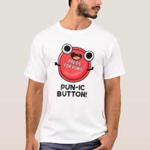 Pun-ic Button Funny Pun T-Shirt