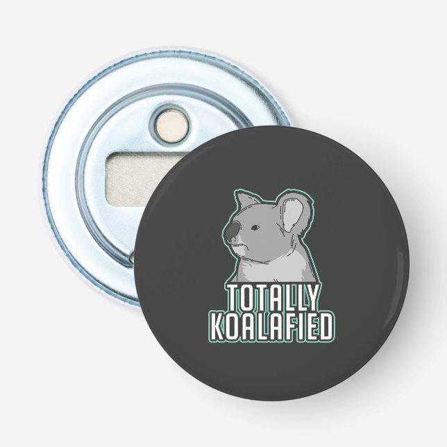 Pun - Totally Koalafied Bottle Opener (Front)