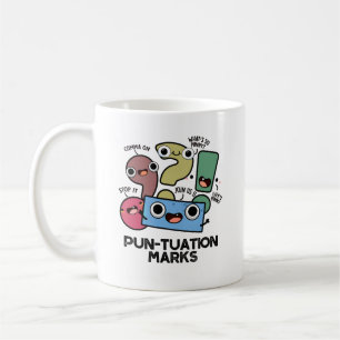 Pun-tuation Marks Funny Punctuation Pun  Coffee Mug