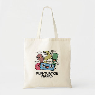 Pun-tuation Marks Funny Punctuation Pun Tote Bag