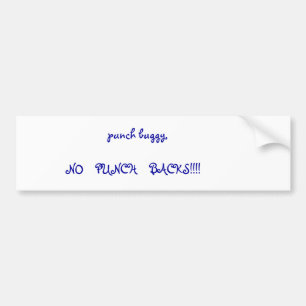 punch buggy,          ... bumper sticker