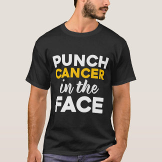 Punch (childhood) Cancer In The Face Awareness  T-Shirt