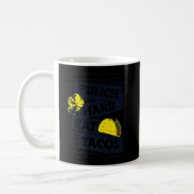 Punch Hard Eat Tacos Boxer Thai Boxer Kickboxer Bo Coffee Mug (Left)