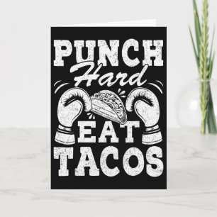 Punch Hard Eat Tacos - Boxing Kickboxing Kickboxer Card