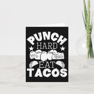Punch Hard Eat Tacos - Boxing Kickboxing Kickboxer Card