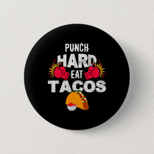 Punch Hard Eat Tacos Boxing Kickboxing Kickboxer T 6 Cm Round Badge