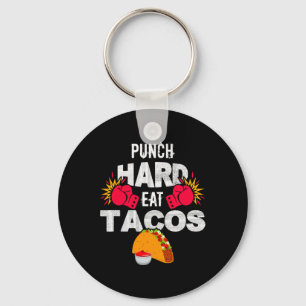 Punch Hard Eat Tacos Boxing Kickboxing Kickboxer T Key Ring