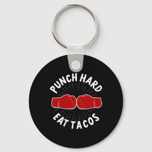 Punch Hard Eat Tacos - Boxing Sparring Kick Boxing Key Ring