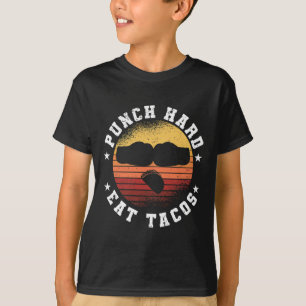 Punch Hard Eat Tacos - Boxing Sparring Kick Boxing T-Shirt