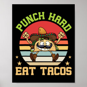 Punch Hard Eat Tacos Funny Tacos Food Lover Poster