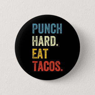 Punch Hard Eat Tacos Funny Workout Saying Boxer  6 Cm Round Badge