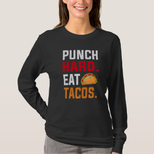 Punch Hard Eat Tacos  Tacos  Boxing T-Shirt