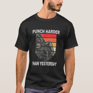 Punch Harder Than Yesterday Boxing Champion Motiva T-Shirt