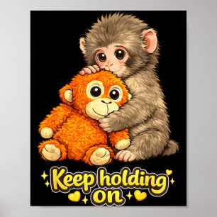 Punch monkey with teddy bear cuddling keep holding poster