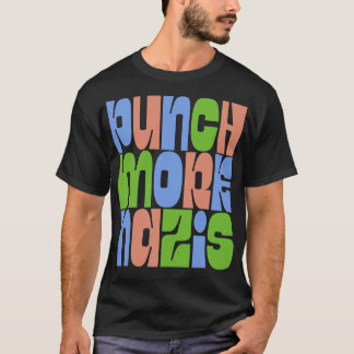 Punch More Nazis Retro Style Type Design T-Shirt