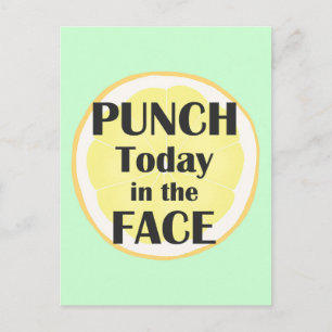 Punch Today in the Face Postcard Inspirational