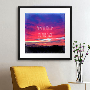 “Punch Today” Quote Hot Pink & Blue Sunrise Photo Poster