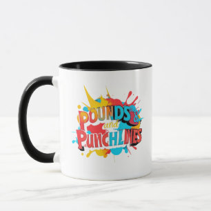 "Punchlines & Pounds" Mug