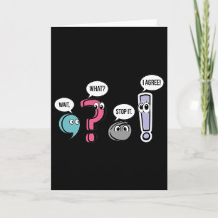 Punctuation English Teacher Gift Wait What Stop It Card