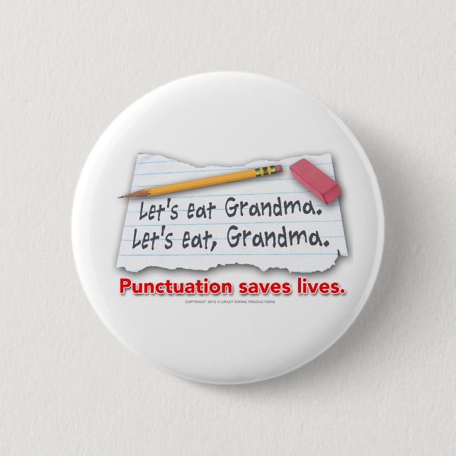 Punctuation Saves Lives 6 Cm Round Badge (Front)
