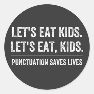 Punctuation Saves Lives Classic Round Sticker