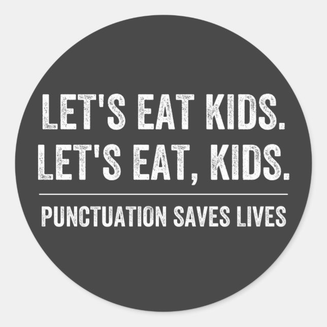 Punctuation Saves Lives Classic Round Sticker (Front)